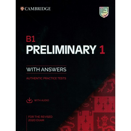 Cambridge English B1 Preliminary 1 for the Revised 2020 Exam Authentic Practice Tests Student's Book without Answers