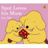 Spot Loves His Mum