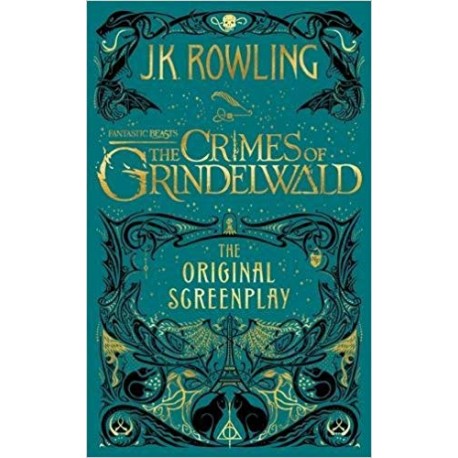 Fantastic Beasts: The Crimes of Grindelwald - The Original Screenplay