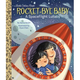 Rocket-Bye Baby : A Spaceflight Lullaby