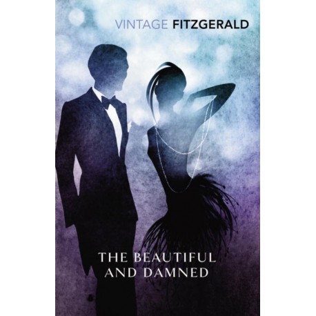 The Beautiful and Damned The Beautiful and Damned