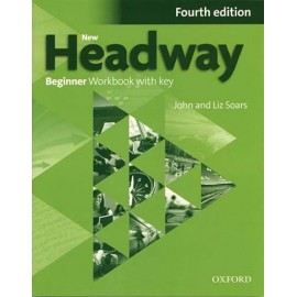 New Headway Beginner Fourth Edition Workbook with Key