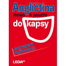 Angličtina ihned k použití (do kapsy) JAZYKOVÝ PRŮVODCE