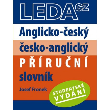 Anglicko-český a česko-anglický příruční slovník - STUDENTSKÉ VYDÁNÍ Anglicko-český a česko-anglický příruční slovník - STUDENTSKÉ VYDÁNÍ