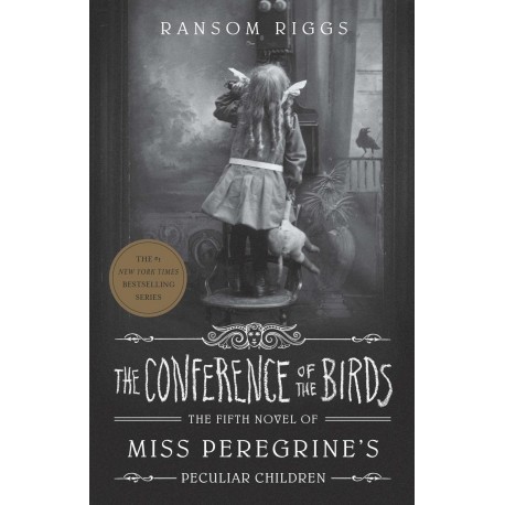 The Conference of the Birds : Miss Peregrine's Peculiar Children