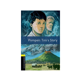 Oxford Bookworms: Pompei: Tiro's Story