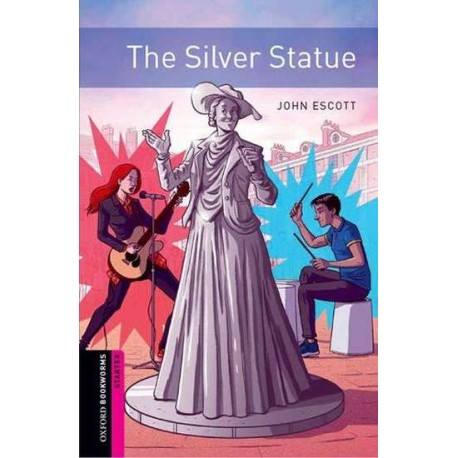 Oxford Bookworms: The Silver Statue