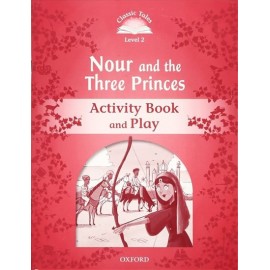Classic Tales 2 2nd Edition: Nour and the Three Princes Activity Book