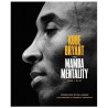 The Mamba Mentality : How I Play