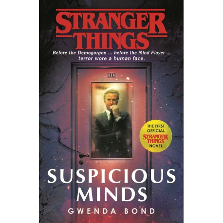 Stranger Things: Suspicious Minds : The First Official Novel