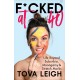 F*cked at 40 : Life Beyond Suburbia, Monogamy and Stretch Marks