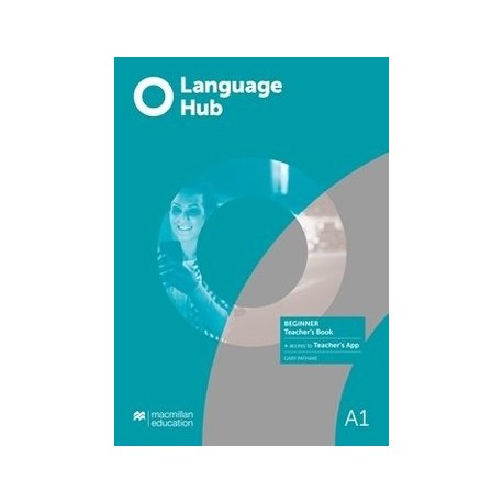  Language Hub Beginner Teacher's Book with Teacher's App 
