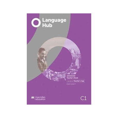 Language Hub Advanced Teacher's Book with Teacher’s App Language Hub Advanced Teacher's Book with Teacher’s App