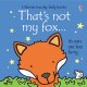 That's Not My Fox Touch-and-Feel Book