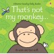 Touch-and-Feel Book: That's Not My Monkey