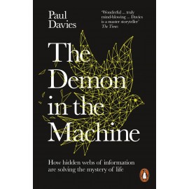 The Demon in the Machine : How Hidden Webs of Information Are Finally Solving the Mystery of Life