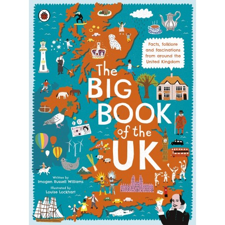 The Big Book of the UK : Facts, folklore and fascinations from around the United Kingdom