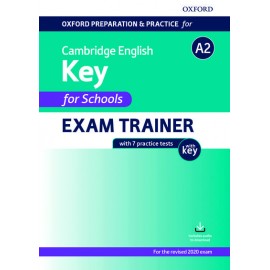 Oxford Preparation and Practice for Camb. English A2 Key for Schools Exam Trainer with key