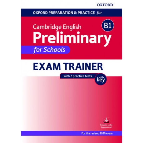 Oxford Preparation and Practice for Cambridge English B1 Preliminary for Schools Exam Trainer with Key 