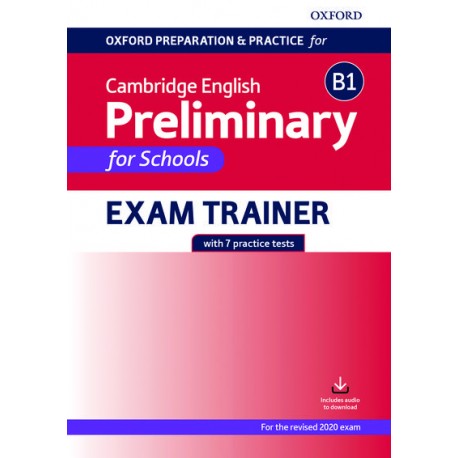Oxford Preparation and Practice for Camb. English B1 Preliminary for Schools Exam Trainer without key