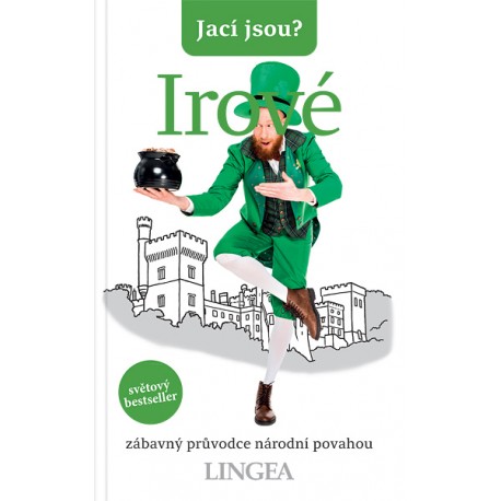 Jací jsou? - Irové Jací jsou? - Irové