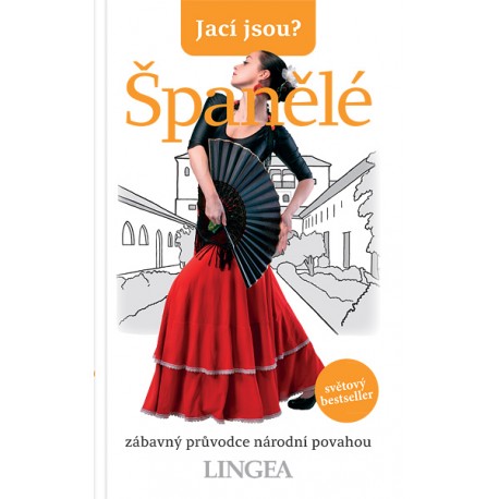 Jací jsou? - Španělé Jací jsou? - Španělé