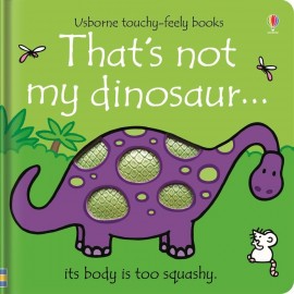 That's not my dinosaur... (Usborne Touch-and-Feel Book)