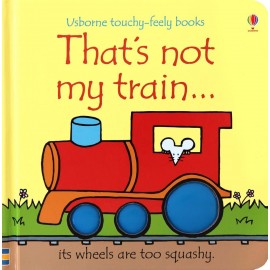 That's not my train... (Usborne Touch-and-Feel Book)