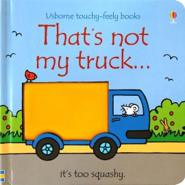That's not my truck... (Usborne Touch-and-Feel Book)