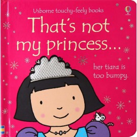 That's not my princess... (Usborne Touch-and-Feel Book)