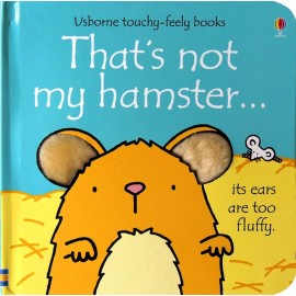 That's not my hamster... (Usborne Touch-and-Feel Book)