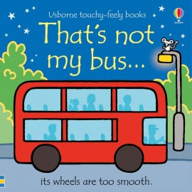 That's not my bus... (Usborne Touch-and-Feel Book)