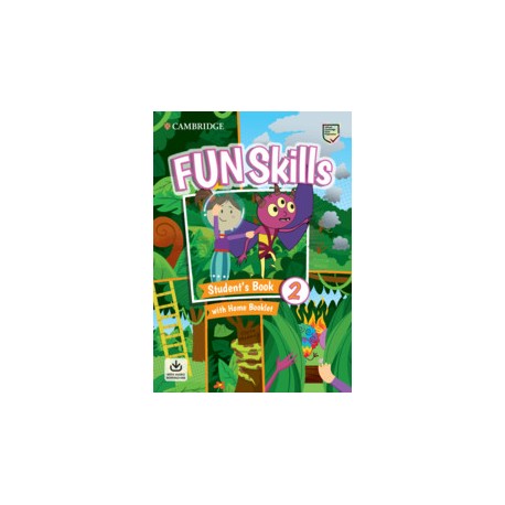 Fun Skills Level 2 Student's Book with Home Booklet and Downloadable Audio
