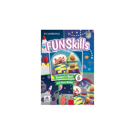Fun Skills Level 6 Student's Book with Home Booklet and Downloadable Audio