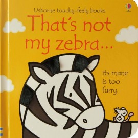 That's not my zebra... (Usborne Touch-and-Feel Book)