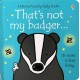 That's not my badger... (Usborne Touch-and-Feel Book)