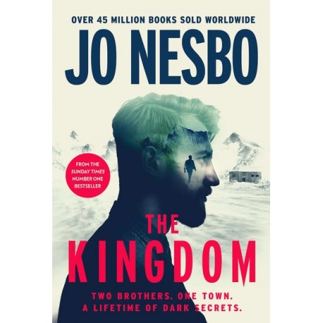 The Kingdom The new thriller from the no.1 bestselling author of the Harry Hole series