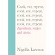 Cook, Eat, Repeat : Ingredients, recipes and stories.