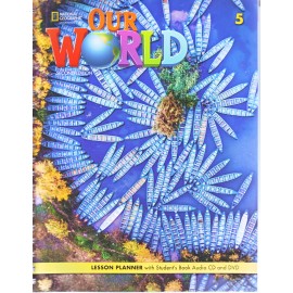 Our World 5 Second Edition Lesson Planner with Student´s Book Audio CD and DVD