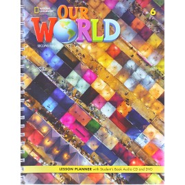 Our World 6 Second Edition Lesson Planner with Student´s Book Audio CD and DVD