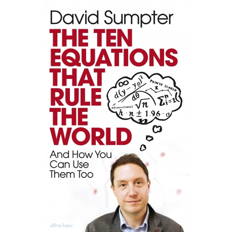 The Ten Equations that Rule the World : And How You Can Use Them Too