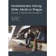 Homelessness Among Older Adults in Prague : Causes, Contexts and Prospects