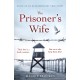 The Prisoner's Wife : based on an inspiring true story