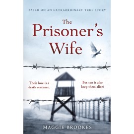 The Prisoner's Wife : based on an inspiring true story