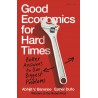 Good Economics for Hard Times : Better Answers to Our Biggest Problems