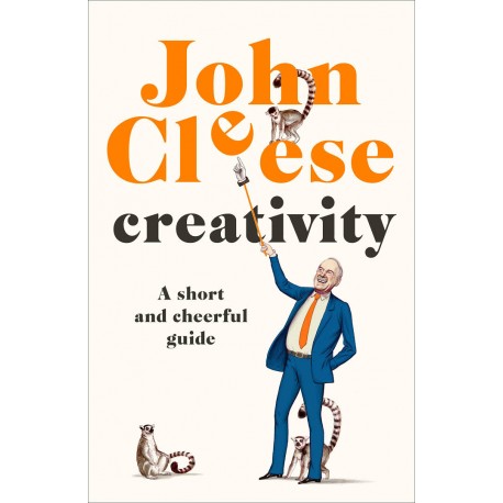 Creativity : A Short and Cheerful Guide