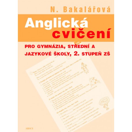 Anglická cvičení pro gymnázia, střední a jazykové školy a 2. stupeň základních škol 