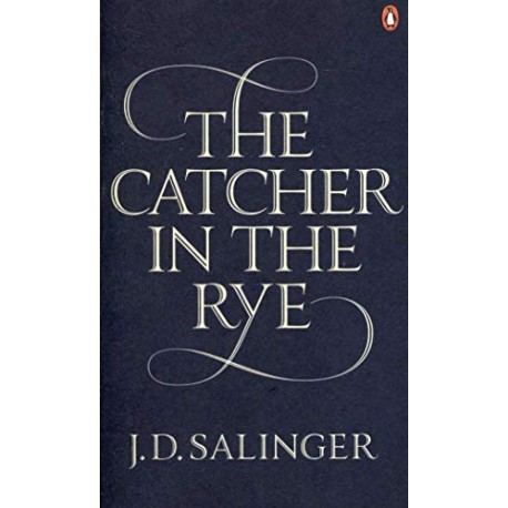 The Catcher in the Rye The Catcher in the Rye