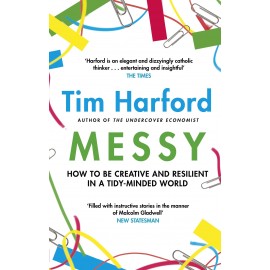 Messy : How to Be Creative and Resilient in a Tidy-Minded World