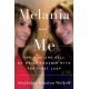 Melania and Me : The Rise and Fall of My Friendship with the First Lady